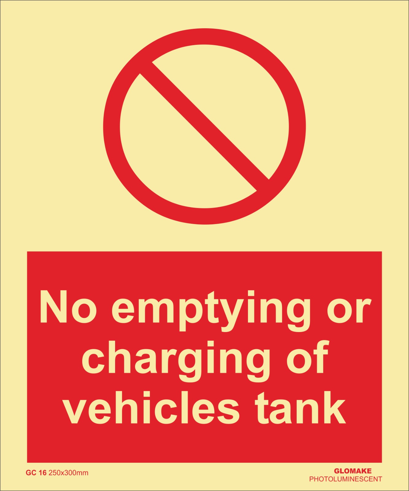 NO EMPTYING OR CHARGING OF VEHICLES TANK
(GC 16)